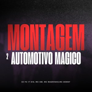 Montagem Automotivo Magico 2 (feat. Mc Denny)