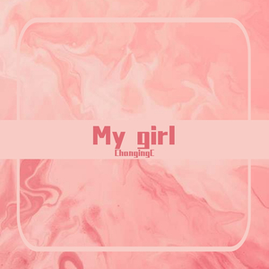 My girl（Prod.by CuD）