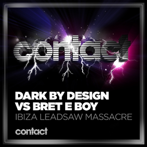 Ibiza Leadsaw Massacre (Bret E Boy 2013 Edit)