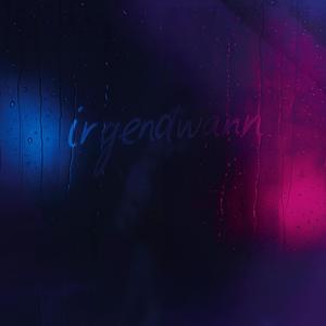 Irgendwann