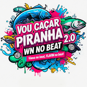 Vou Caçar Piranha 2.0