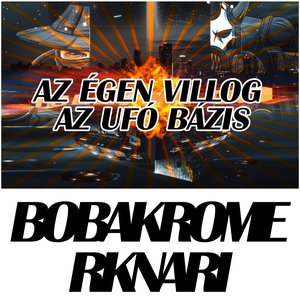 AZ ÉGEN VILLOG AZ UFÓ BÁZIS