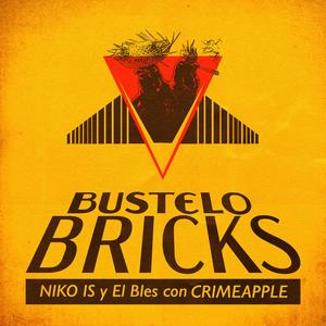 Bustelo Bricks (feat. CRIMEAPPLE)