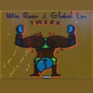 TWERK ANTHEM (feat. Mia Raan)