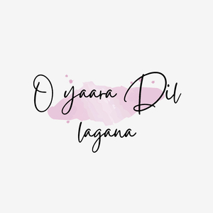 O yaara Dil lagana