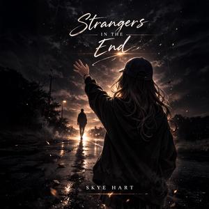 Strangers in the End