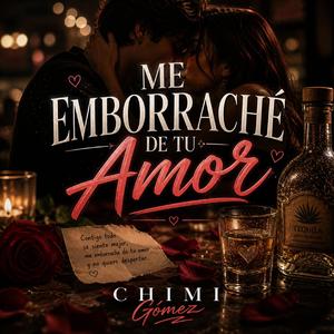 Me emborrache de tu amor