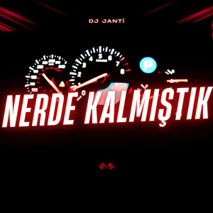 Nerde Kalmıştık