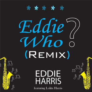 Eddie Who (Remix) [feat. Lolita Harris]