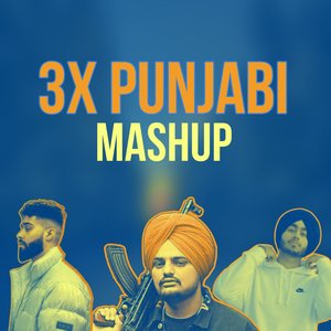 3x Punjabi (Mashup)