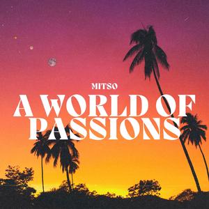 A World of Passions
