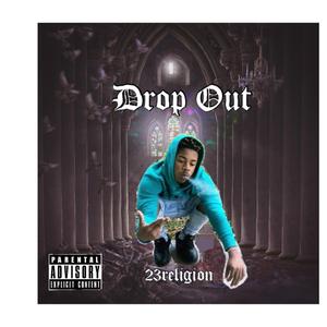 Drop out