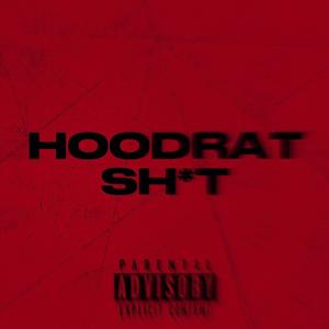 Hoodrat Shit