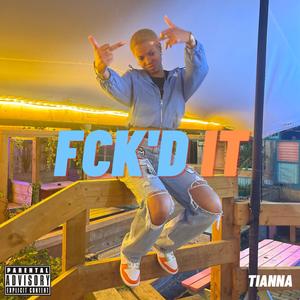 FCK'D IT