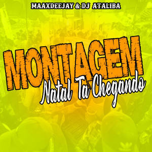 MONTAGEM - NATAL TA CHEGANDO