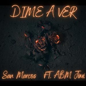 Dime A Ver (feat. ABM Jimi)