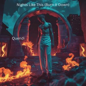Night Like This (Burn It Down)