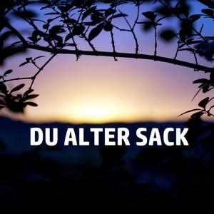 DU ALTER SACK