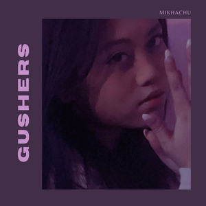 Gushers