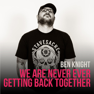 We Are Never Ever Getting Back Together