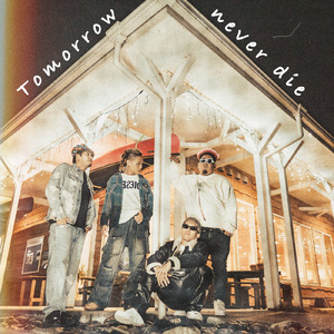 Tomorrow never die (feat. BUGGY, BiLLy & 5UNNY G OLD)