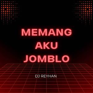 Memang Aku Jomblo (Remix)