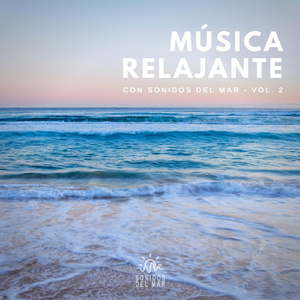 Sonidos del Mar Con Musica Suave
