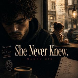 She Never Knew
