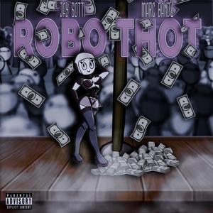 Robo Thot (feat. Jay6otti)
