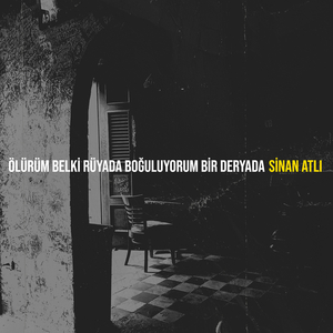 Ölürüm Belki Rüyada Boğuluyorum Bir Deryada