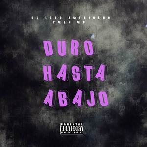 Duro Hasta Abajo