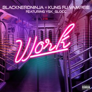 Work (feat. Ysk_Glocc)