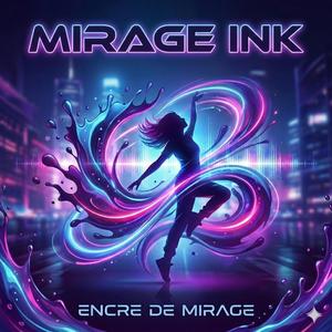 Mirage ink