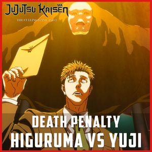 "DEATH PENALTY" Yuji Vs Higuruma (From "Jujutsu Kaisen S3 - Culling Game Part 01")