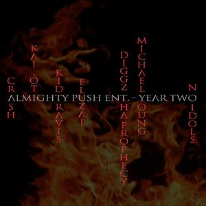 The Will of The Immortals | Almighty Push Entertainment Cypher : Year Two (feat. Crash, Kai.oti, Eluzai, Diggz Da Prophecy, Michael Young & Kid Travis)