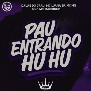 Pau Entrando Hu Hu