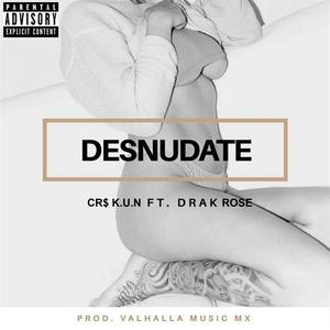 Desnúdate (feat. Drak Rose)