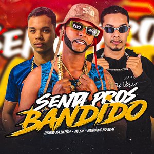 Senta pros Bandido