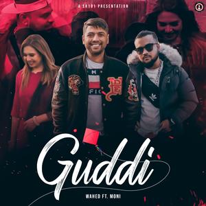 Guddi (feat. Wahed & Moni)