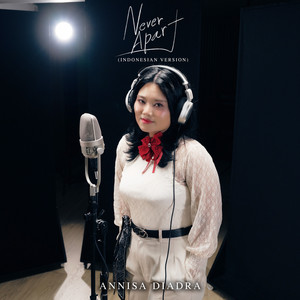 Never Apart (Indonesian Version)