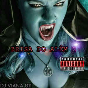 BRISA DO ALÉM 2 - EMOÇÕES INFERNAIS