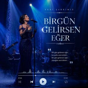 Birgün Gelirsen Eğer