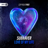 Subraver - Love Of My Life