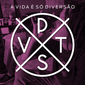 A Vida É Só Diversão