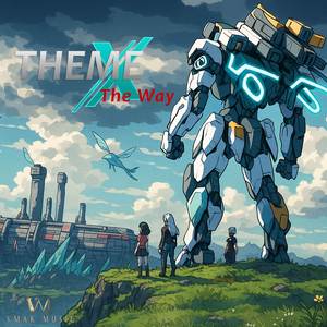 Theme X The Way (From "Xenoblade Chronicles X")