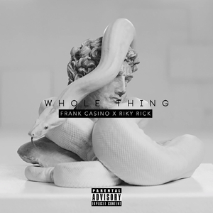 Whole Thing (feat. Riky Rick)