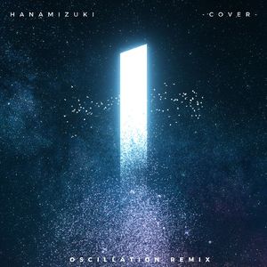 ハナミズキ (feat. 一青窈) [Cover] [Oscillation Remix]