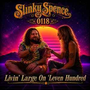 Livin Large On Leven Hundred (Slinky Spence 0118)