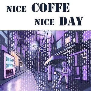 Nice coffe Nice day