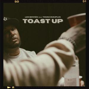 Toast Up (feat. Tough Dumplin)